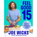 Feel Good in 15: 15-Minute Recipes, Workouts + Health Hacks