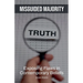 Misguided Majority: Exposing Flaws in Contemporary Beliefs