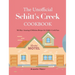 The Unofficial Schitt's Creek Cookbook: 365-Days Amazing & Delicious Recipes for Schitt's Creek Fans