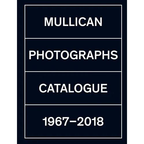Matt Mullican: Photographs: Catalogue 1971-2018
