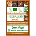 101 African American Herbalism Secrets: Unearthing Ancient Secrets for Today's Herbal Enthusiasts
