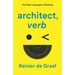 Architect, Verb.: The New Language of Building