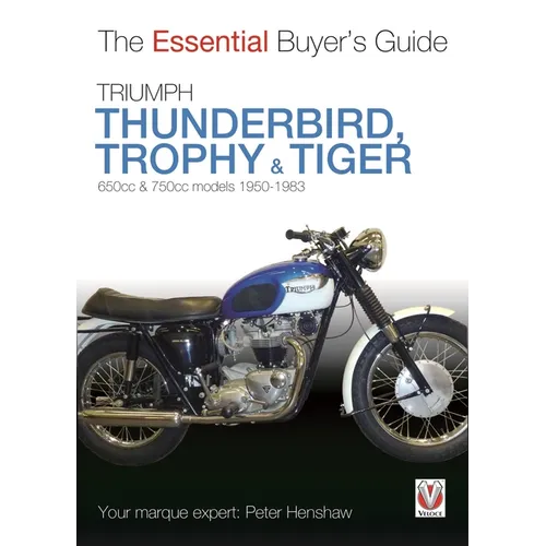 Triumph Thunderbird, Trophy & Tiger: 650cc & 750cc Models: 1950-1983