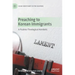Preaching to Korean Immigrants: A Psalmic-Theological Homiletic