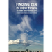 Finding Zen In Cow Town: 30 Poems About Kansas City