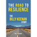 The Road To Resilience: The Billy Keenan Story