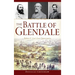 The Battle of Glendale: Robert E. Lee S Lost Opportunity