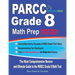 PARCC Grade 8 Math Prep 2020-2021: The Most Comprehensive Review and Ultimate Guide to the PARCC Grade 8 Math Test