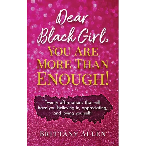 Dear Black Girl, You Are More Than Enough!