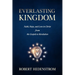 Everlasting Kingdom: Faith, Hope, and Love in Christ from the Gospels to Revelation