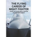 The Flying Career Of Night Fighter: Story Of Allied Night Fighter In Night Air Combat: The Life Of Military Aircraft And Night Fighter