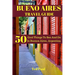 Bueno Aires Travel Guide 2023: 50 Cool Things To See And Do In Bueno Aires, Argentina