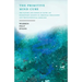 The Primitive Mind Cure - The Nature and Power of Faith; Or Elementary Lessons in Christian Philosophy and Transcendental Medicine: With an Essay on t