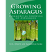 Growing Asparagus: Commercial Growing of Asparagus