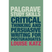 Critical Thinking and Persuasive Writing for Postgraduates