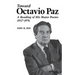 Toward Octavio Paz: A Reading of His Major Poems, 1957-1976