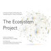 The Ecosystem Project: A Practical Guide to Illuminating and Transforming Our Human Ecosystems