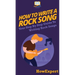 How To Write a Rock Song: Your Step By Step Guide To Writing Rock Songs