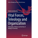 Vital Forces, Teleology and Organization: Philosophy of Nature and the Rise of Biology in Germany