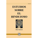 Estudios Sobre El Hinduismo