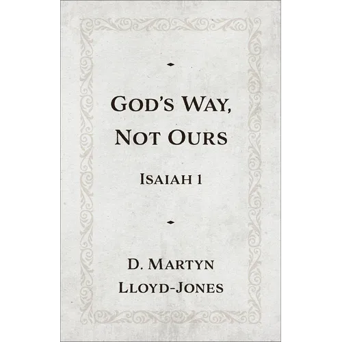 God's Way, Not Ours: Isaiah 1