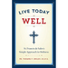 Live Today Well: St. Francis de Sales's Simple Approach to Holiness