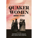 Quaker Women, 1800-1920: Studies of a Changing Landscape