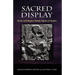 Sacred Display: Divine and Magical Female Figures of Eurasia