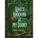 Who's Knocking At My Door?