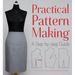 Practical Pattern Making: A Step-By-Step Guide