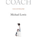 Coach: Lessons on the Game of Life