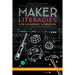 Maker Literacies for Academic Libraries: Integration into Curriculum
