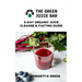 The Green Juice Bar: 3-Day Cleanse and Fasting Guide