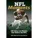NFL Moments: 125 Icons and Stories That Define the NFL