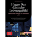 Hygge - Das dänische Lebensgefühl: Gemütliches Wohnen und achtsames Leben: Der praktische Guide für hyggeliges Wohnen, harmonische Raumgestaltung und