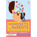 Mindsets for Parents: Strategies to Encourage Growth Mindsets in Kids