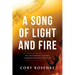 A Song of Light & Fire: An Uncensored Journey Through Heaven and Hell