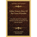 Father Francis Mary Of The Cross Of Jordan: Founder And First Superior General Of The Society Of The Divine Savior