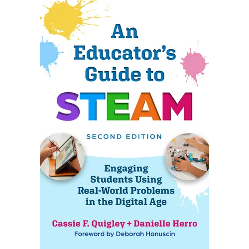 An Educator's Guide to Steam: Engaging Students Using Real-World Problems in the Digital Age