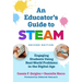 An Educator's Guide to Steam: Engaging Students Using Real-World Problems in the Digital Age