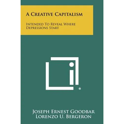 A Creative Capitalism: Intended to Reveal Where Depressions Start