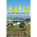 Fuel Free!: Living Well Without Fossil Fuels