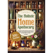 The Holistic Home Apothecary: The Perfect Guide to Rediscovering the Power of Nature with Timeless Remedies, Healing Rituals, and Sustainable Living P