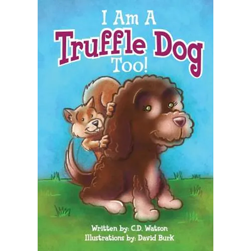 I Am A Truffle Dog Too