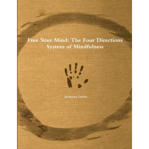 Free Your Mind: The Four Directions System of Mindfulness