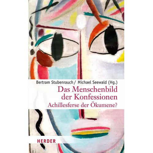 Das Menschenbild Der Konfessionen - Achillesferse Der Okumene?