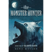 The Monster Hunter: Book One of the Hunter Archive