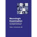 Neurologic Examination: An Illustrated Guide to the Neurological Examination