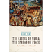 The Causes of War and the Spread of Peace: But Will War Rebound?