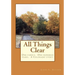 All Things Clear: One family, one hundred years - a Colorado story.